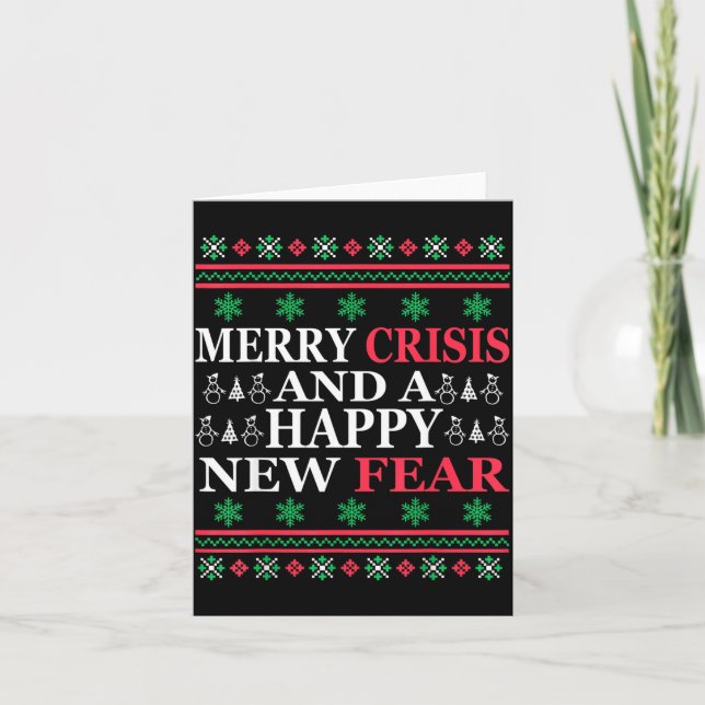 Merry Crisis And Happy New Fear Funny Ugly Christm Karte (Vorderseite)