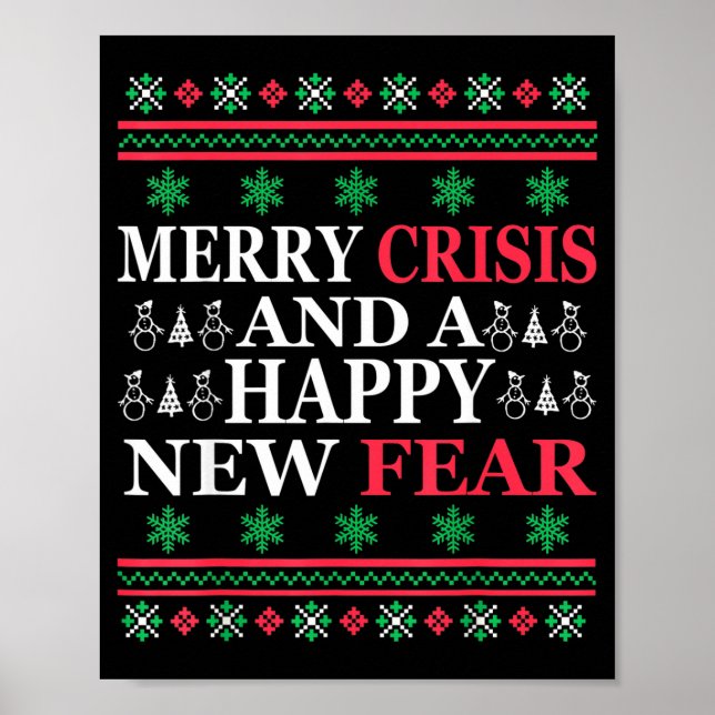 Merry Crisis And Happy New Fear Funny Ugly Christm Poster (Vorne)