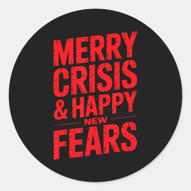 Merry Crisis Happy New Fears Sarcastic Holiday Des Runder Aufkleber (Vorderseite)