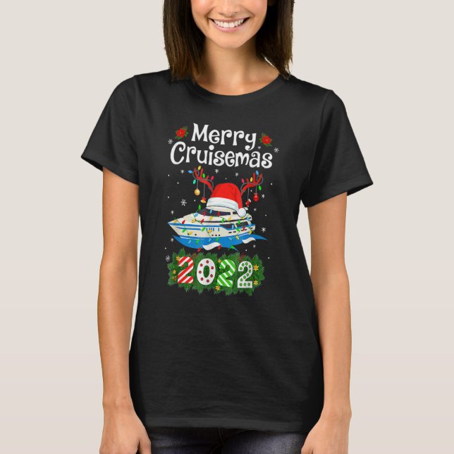 Merry Cruisemas 2022 Christmas Santa Reindeer Crui T-Shirt (Vorderseite)
