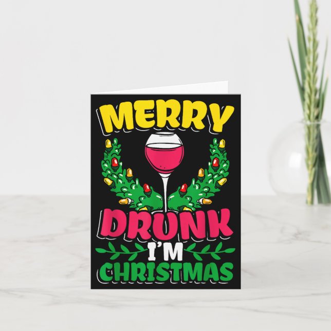 Merry Drunk I'm Christmas Drunk Mulled Wine  Karte (Vorderseite)