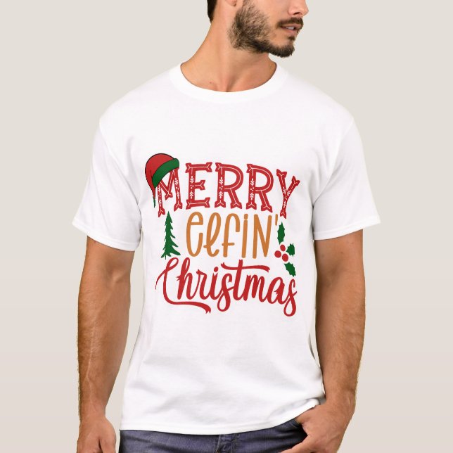 Merry elfin Christmas T-Shirt (Vorderseite)