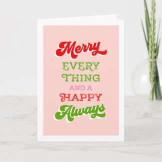 MERRY EVERYTHING AND HAPPY ALWAYS HOLIDAY CARD KARTE