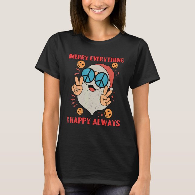 Merry Everything Happy Always T-Shirt (Vorderseite)