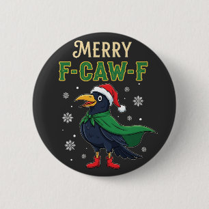 Merry F-Caw-F Funny Christmas Raven Crow Santa Button