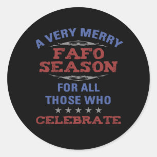 Merry FAFO Season Anti-Trump-Spaß Runder Aufkleber