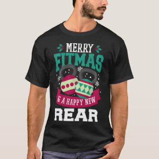 Merry Fitmas ein schönes neues Réar Gym Fitness Ch T-Shirt