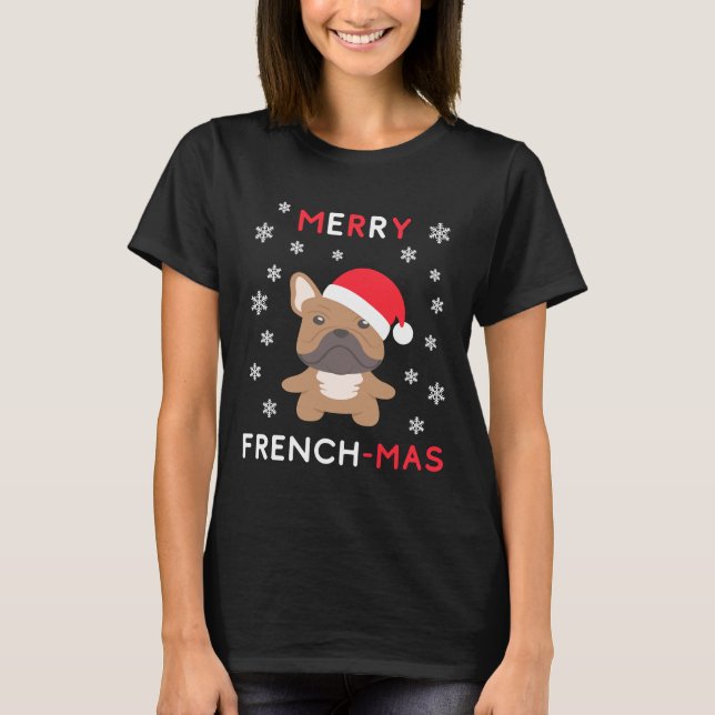Merry French Mas Funny Christmas French Bulldog Xm T-Shirt (Vorderseite)
