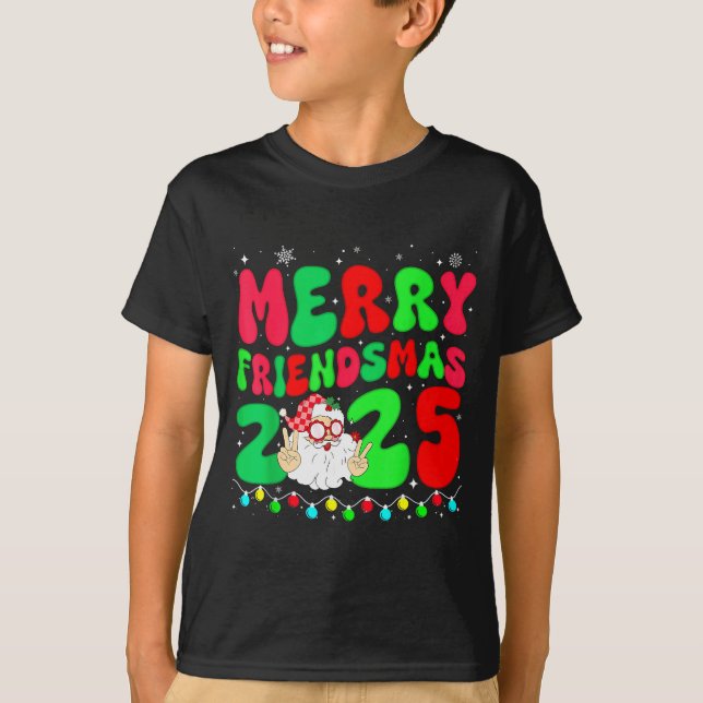 Merry Friendsmas 2025 Christmas Friends Matching P T-Shirt (Vorderseite)