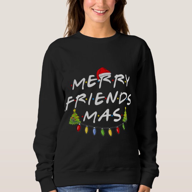 Merry Friendsmas Christmas Trees Lights Weihnachts Sweatshirt (Vorderseite)