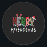 Merry Friendsmas Friends Christmas Matching Xmas G Runder Aufkleber<br><div class="desc">Merry Friendsmas Friends Weihnachten Matching Weihnachten Weihnachten Geschenke Black</div>