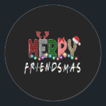 Merry Friendsmas Friends Christmas Matching Xmas G Runder Aufkleber<br><div class="desc">Merry Friendsmas Friends Weihnachten Matching Weihnachten Weihnachten Geschenke Black</div>