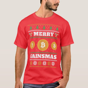 Merry Gainsmas Bitcoin Ugly Christmas Sweater T-Shirt