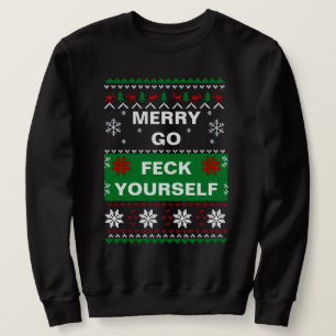 MERRY GO FECK SICH SELBST UGLY CHRISTMAS SWEATER SWEATSHIRT