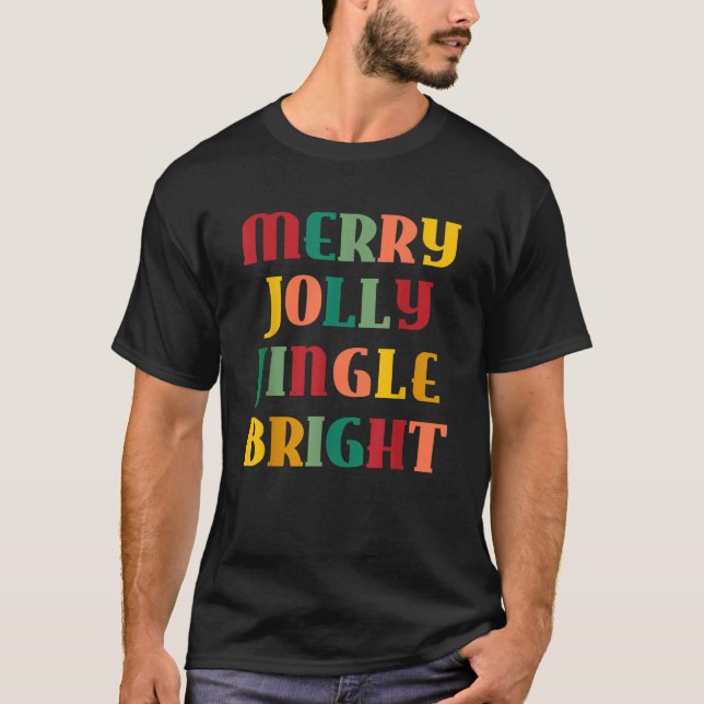 Merry Jolly Jingle Bright T-Shirt (Vorderseite)