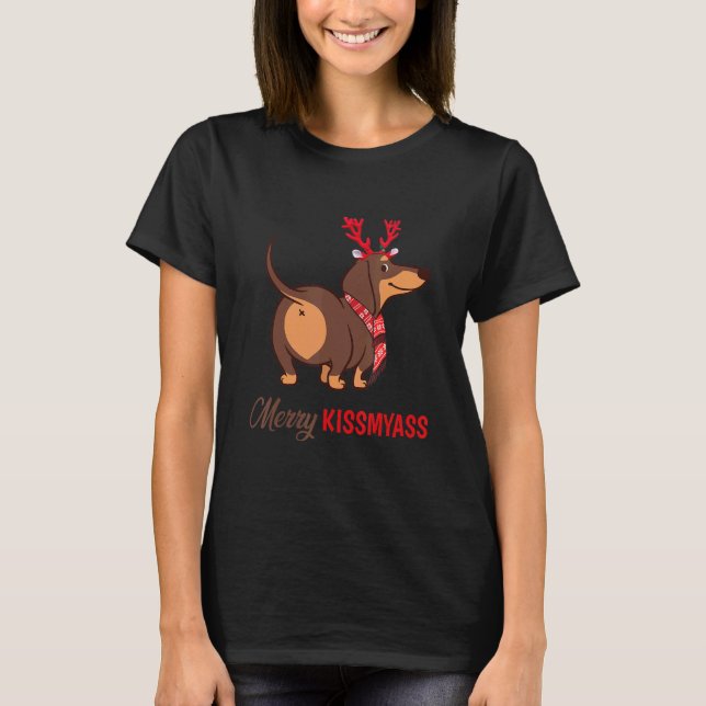 Merry Kissmyass Christmas Rentier Dackel Dog T-Shirt (Vorderseite)