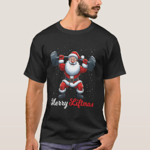 Merry Liftmas Santa Weightlift Gym Fitness Chri T-Shirt