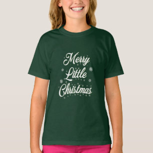 Merry Little Christmas T - Shirt