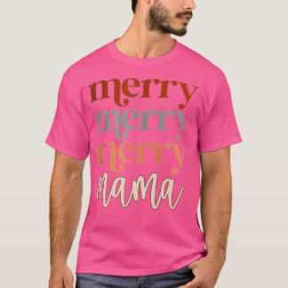 Merry Mama Merry Christmas Funny Mama Lover T-Shirt