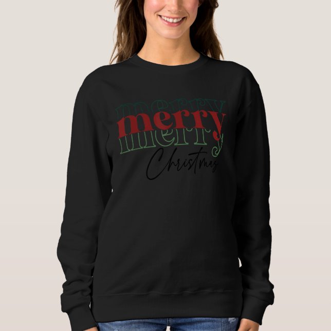 Merry Merry Merry Christmas Retro Christmas  For W Sweatshirt (Vorderseite)