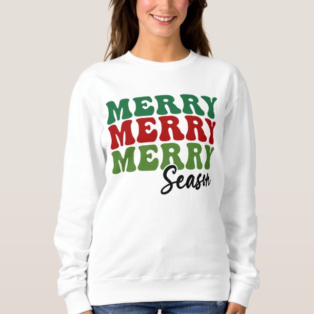 Merry Merry Merry Season - Retro Holiday Art Sweatshirt (Vorderseite)