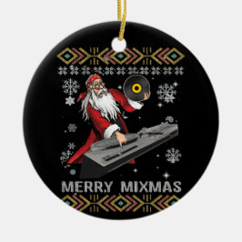 Merry Mixmas Funny Christmas Dj Music Party Keramik Ornament