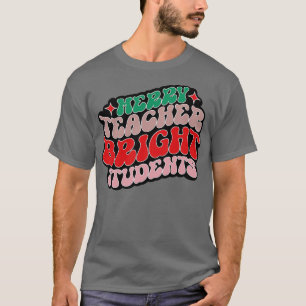 Merry Teacher Bright Schüler 1 T-Shirt