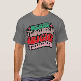 Merry Teacher Bright Schüler 1 T-Shirt