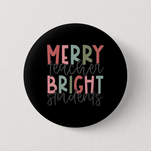 Merry Teacher Bright Student Weihnachtslehrer Button (Vorderseite)