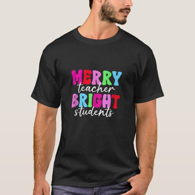 Merry Teacher Bright Students Retro Groovy Funny C T-Shirt (Vorderseite)