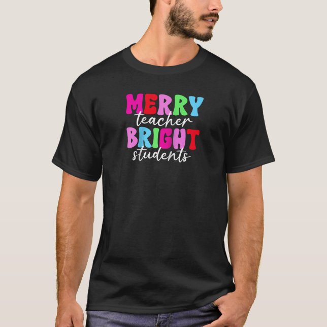 Merry Teacher Bright Students Retro Groovy Funny C T-Shirt (Vorderseite)