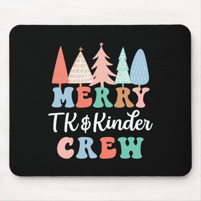 Merry Tk And Kinder Crew Kindergarten Teacher Chri Mousepad (Vorne)