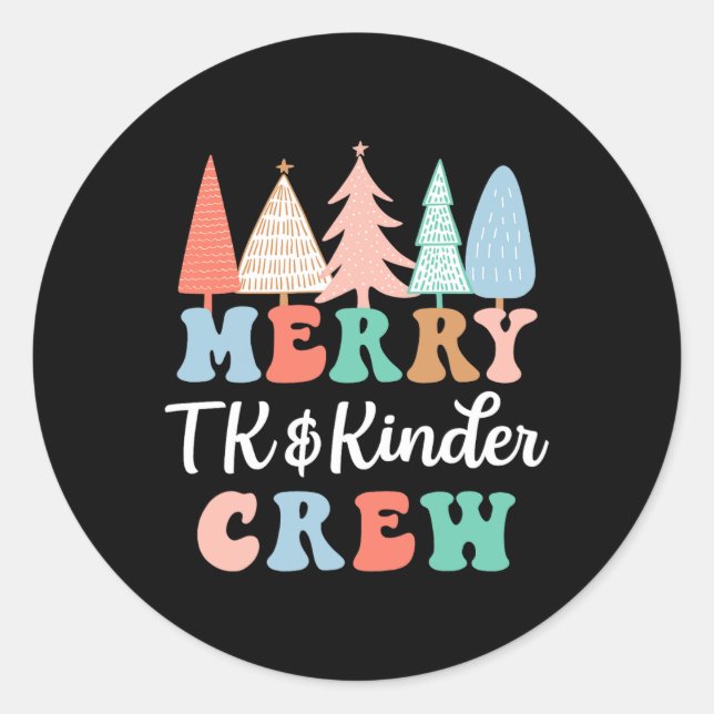 Merry Tk And Kinder Crew Kindergarten Teacher Chri Runder Aufkleber (Vorderseite)