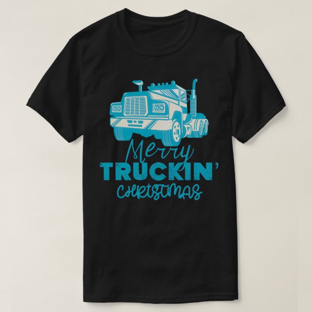 Merry Truckin Christmas Blue Festive Gift For Truc T-Shirt (Design vorne)
