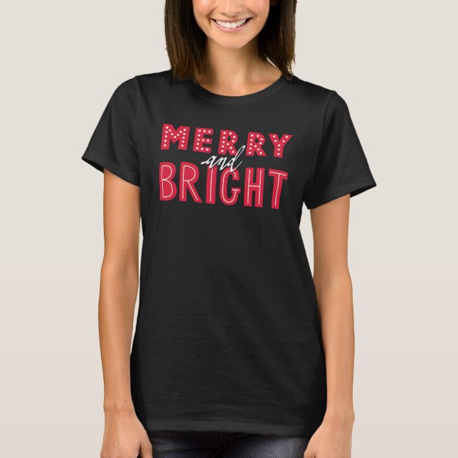Merry und Bright T-Shirt (Vorderseite)