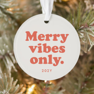 Merry vibes nur Spaß Retro-Urlaub Foto 2022 Ornament