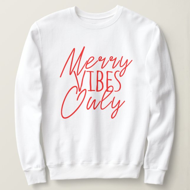 Merry Vibes nur Sweatshirt (Design vorne)