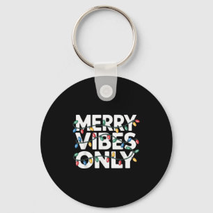 Merry Vibes nur Weihnachten für Freude Celebr Schlüsselanhänger