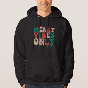 Merry Vibes Only Christmas Holiday Family Hoodie