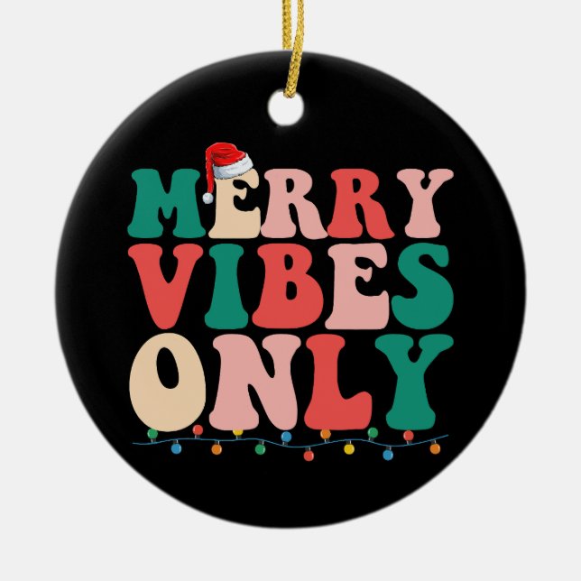 Merry Vibes Only Christmas Holiday Family Keramik Ornament (Vorne)