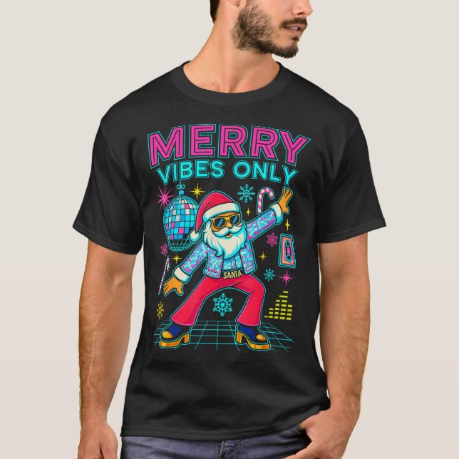 Merry Vibes Only Santa Christmas Disco Retro 70s 8 T-Shirt (Vorderseite)