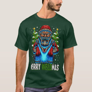 Merry Weldmas Christmas Welder T-Shirt
