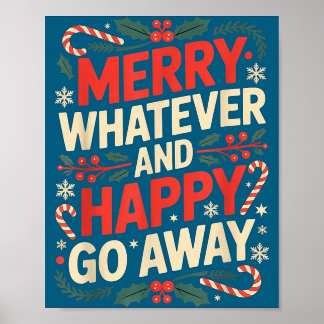 Merry Whatever Happy Go Away Anti Xmas Humor  Poster (Vorne)