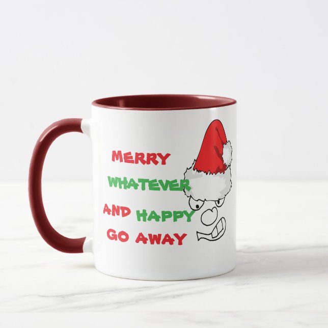 Merry Whatever Happy Go Away - Grumpy Face Funny Tasse (Links)