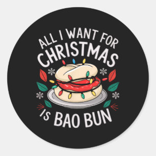 Merry Xmas alles, was ich für Weihnachten Bao Bun Runder Aufkleber