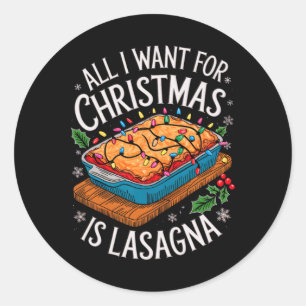 Merry Xmas alles, was ich für Weihnachten Lasagna  Runder Aufkleber
