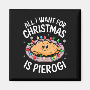 Merry Xmas alles, was ich zu Weihnachten Pierogi M Magnet