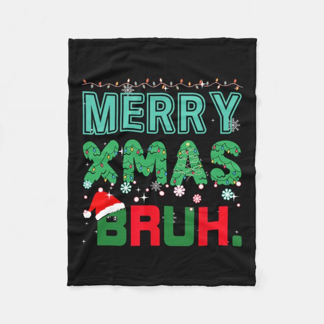 Merry Xmas Bruh Funny Meme Weihnachts-Sprichwort B Fleecedecke (Vorderseite)