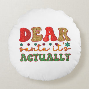 Merry Xmas liebe Santa ist es in der Tat Rundes Kissen