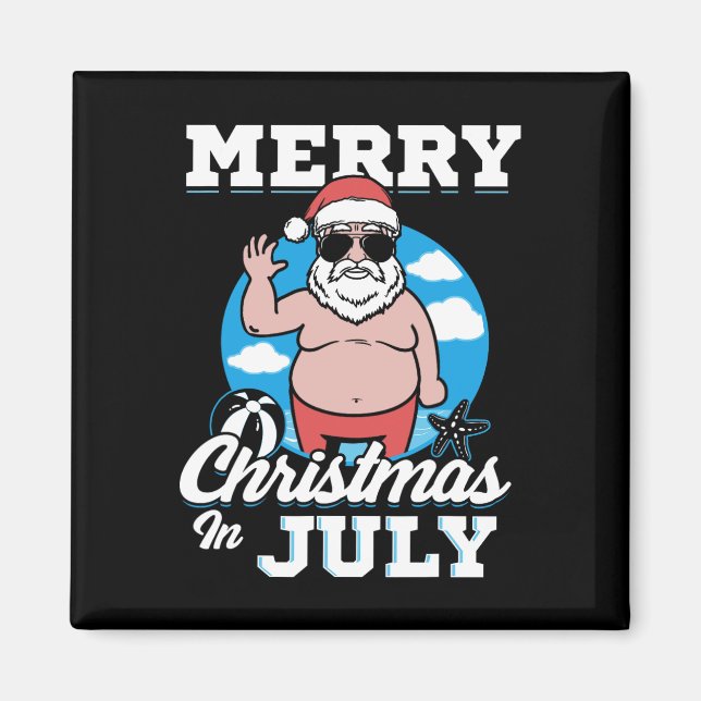 Merrychristmas In July Funny Santa  Magnet (Vorne)
